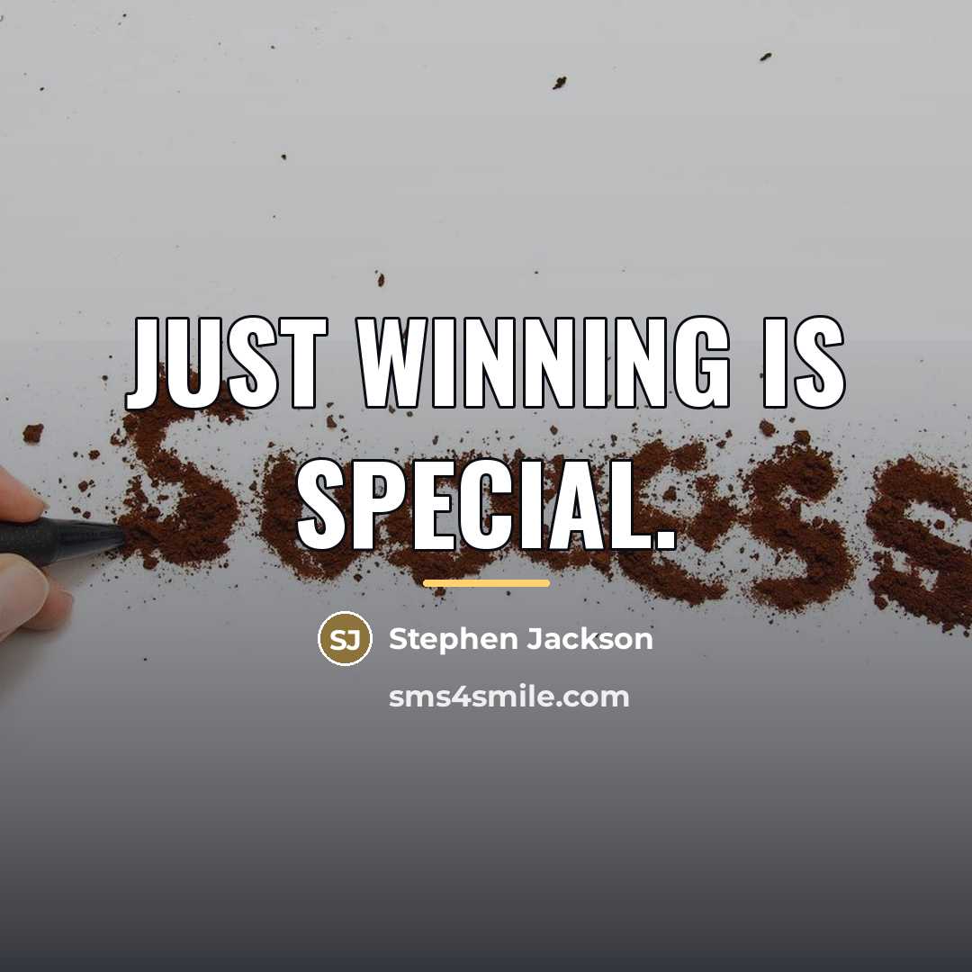 “Just winning is special.…” quote by Stephen Jackson