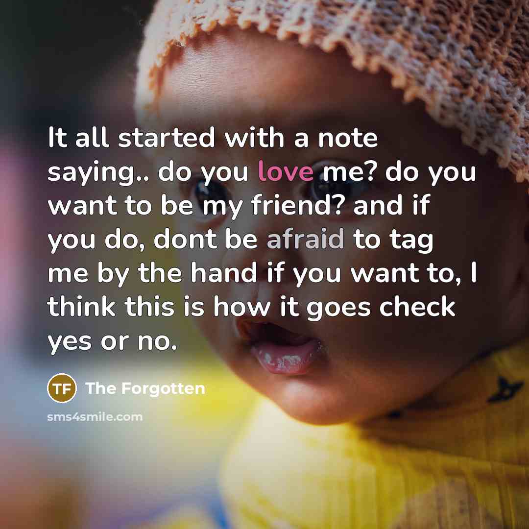 “It all started with a note saying.. do you love…” quote by The Forgotten