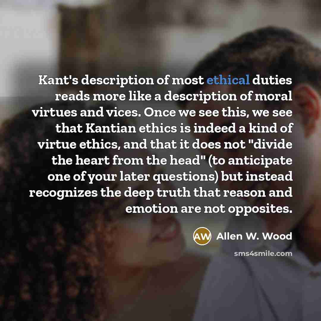 “Kant's description of most ethical duties reads more like a…” quote by Allen W. Wood