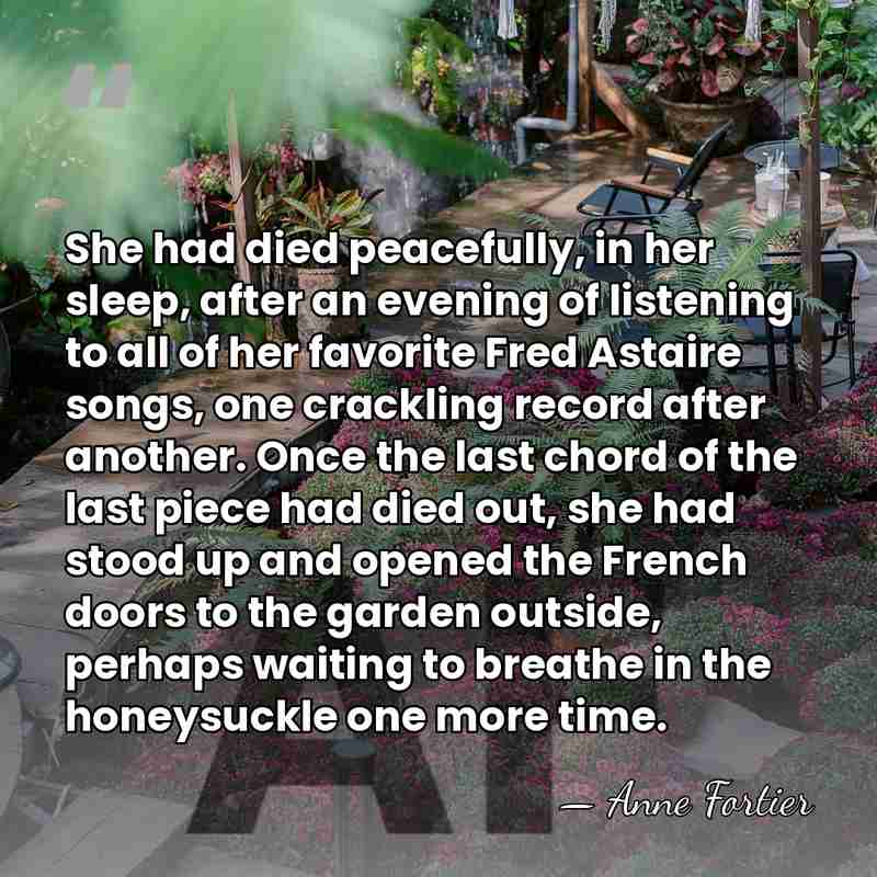 She had died peacefully, in her sleep, after an evening of listening&hellip; - Anne Fortier