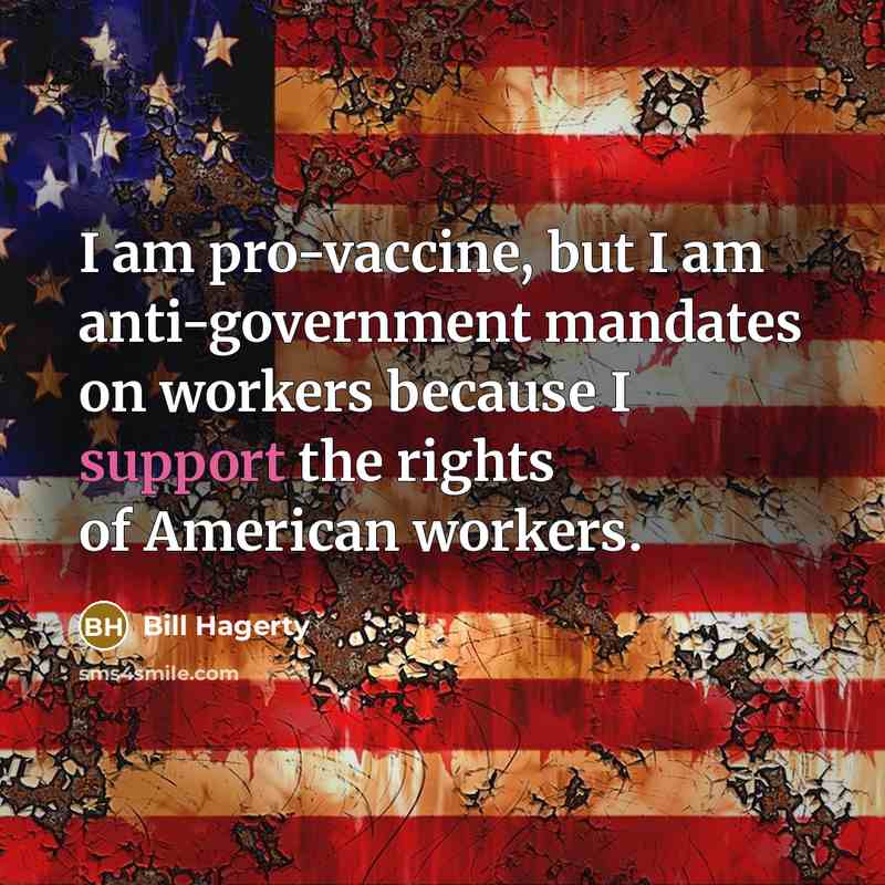 “I am pro-vaccine, but I am anti-government mandates on workers…” quote by Bill Hagerty