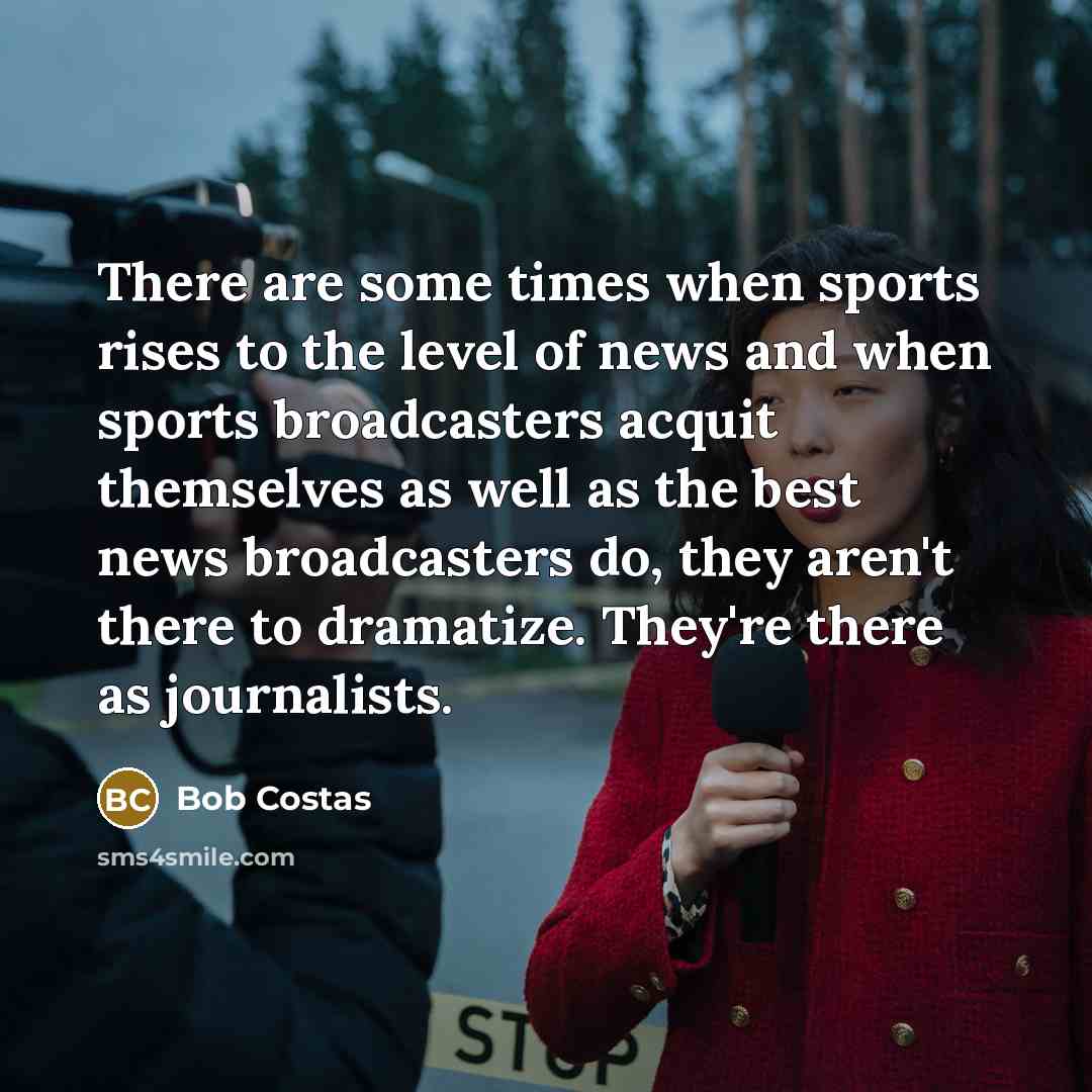 “There are some times when sports rises to the level…” quote by Bob Costas