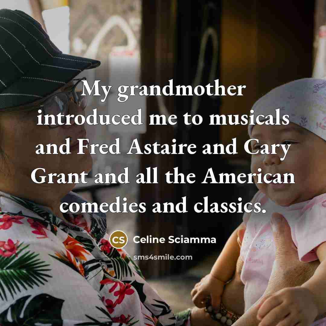 “My grandmother introduced me to musicals and Fred Astaire and…” quote by Celine Sciamma