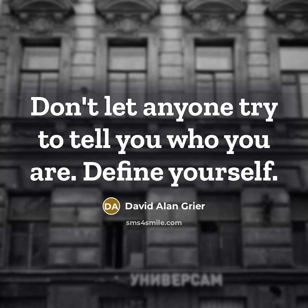 “Don't let anyone try to tell you who you are.…” quote by David Alan Grier