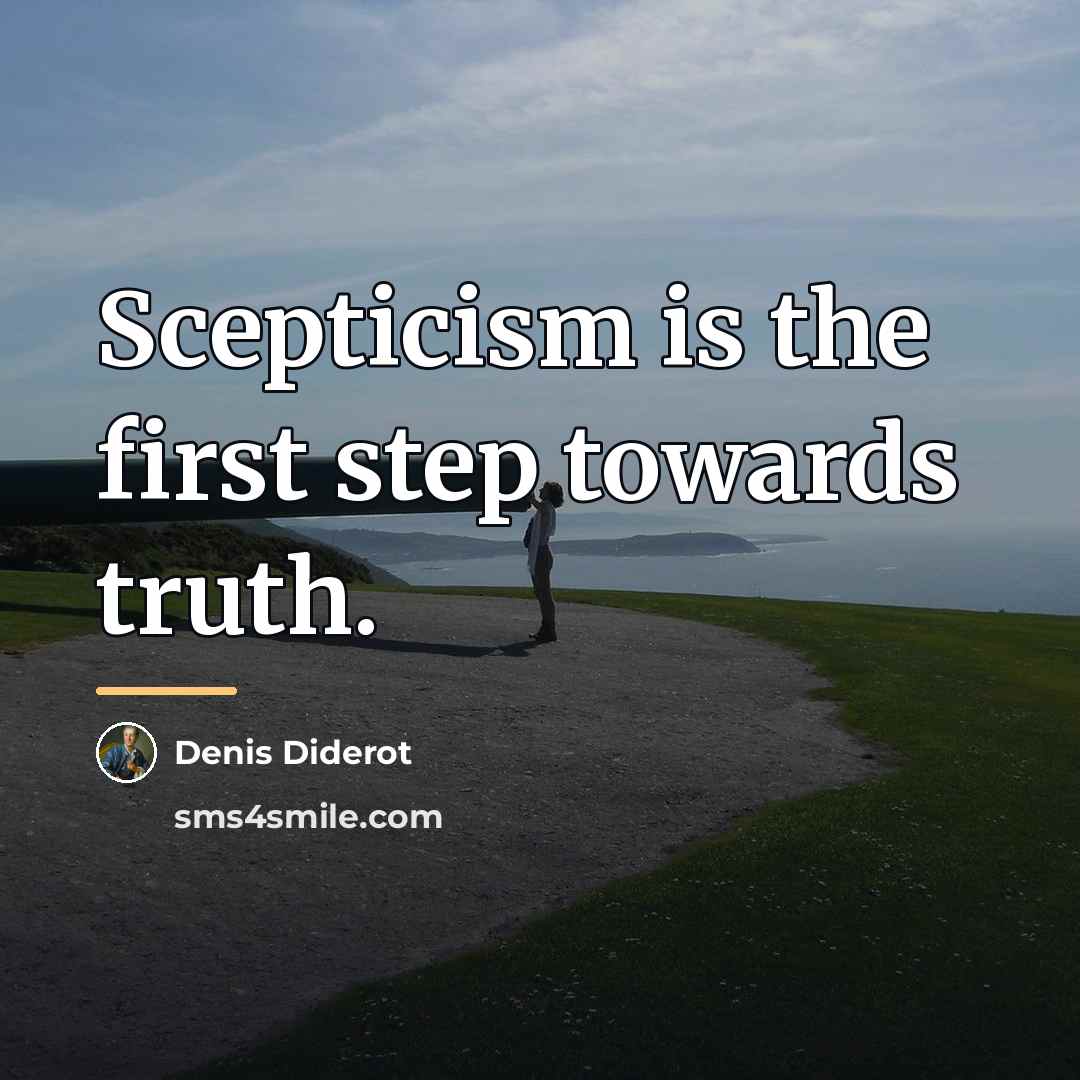 “Scepticism is the first step towards truth.…” quote by Denis Diderot