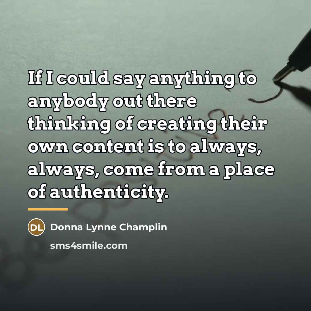 “If I could say anything to anybody out there thinking…” quote by Donna Lynne Champlin