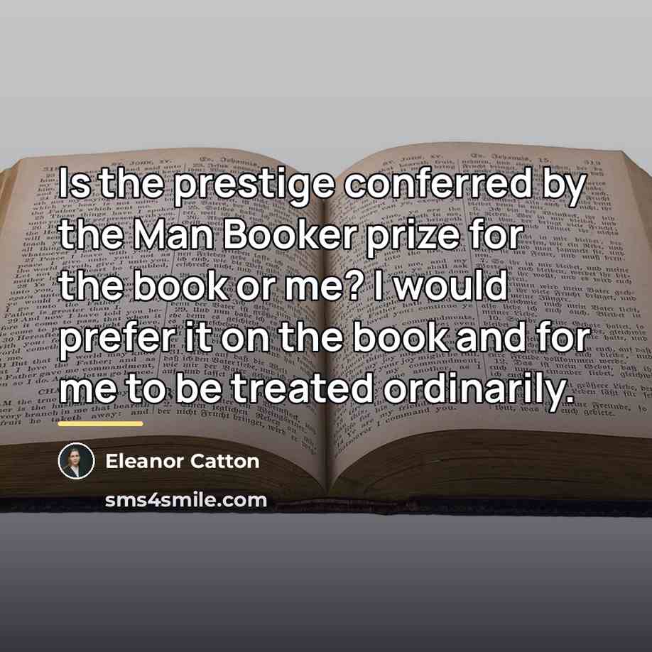 “Is the prestige conferred by the Man Booker prize for…” quote by Eleanor Catton