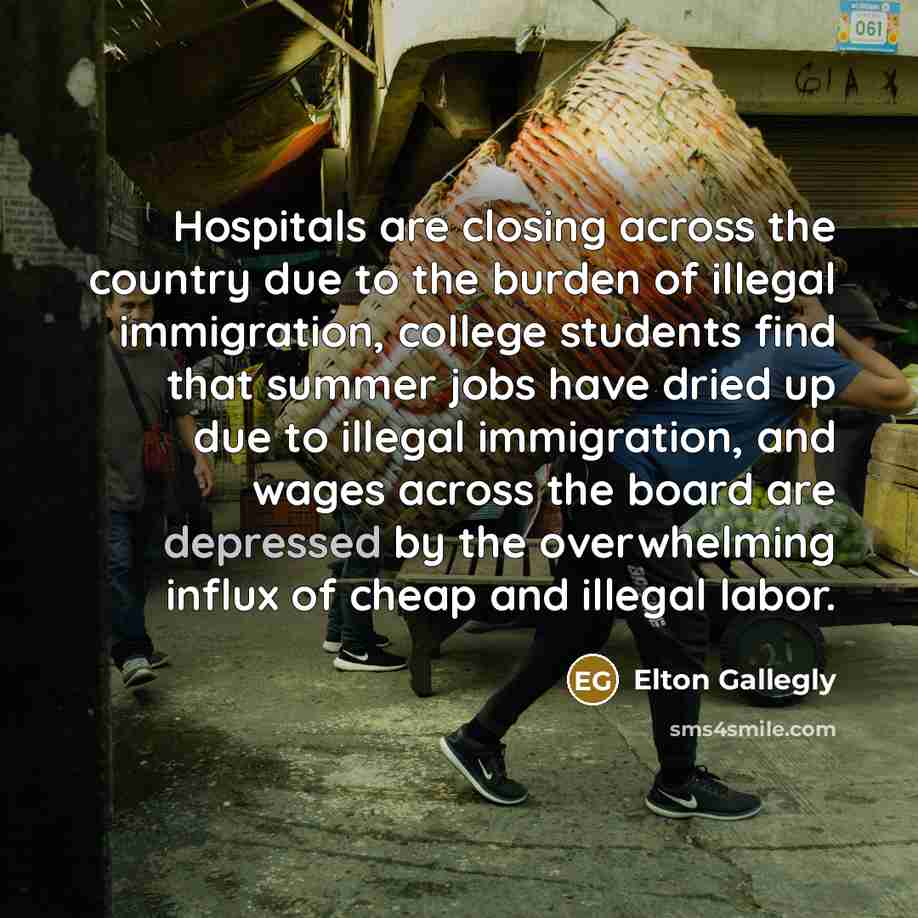 “Hospitals are closing across the country due to the burden…” quote by Elton Gallegly