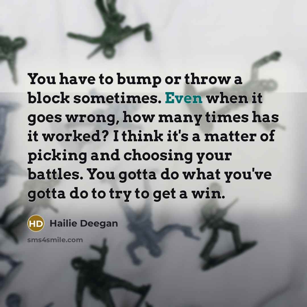 “You have to bump or throw a block sometimes. Even…” quote by Hailie Deegan