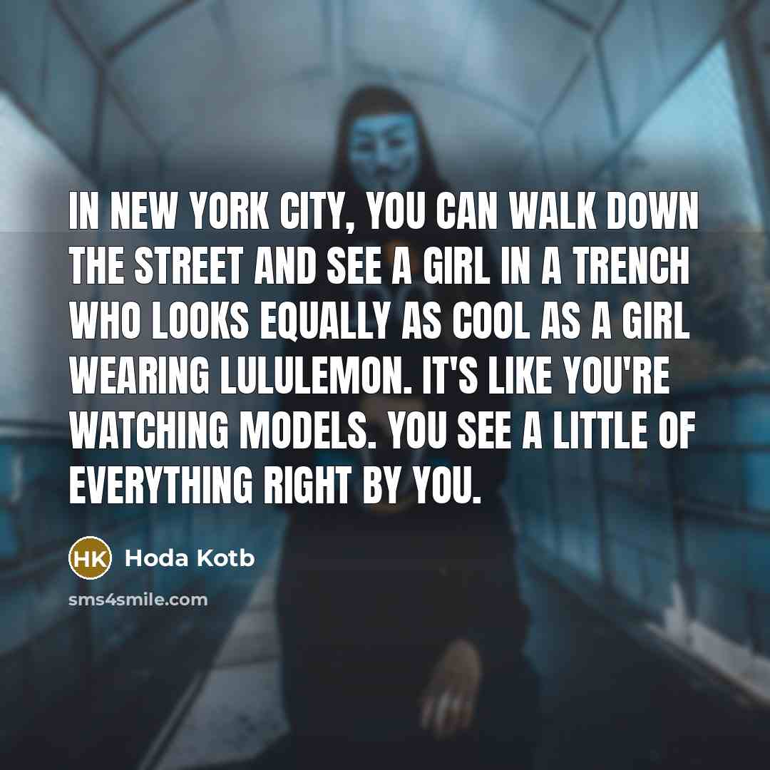 “In New York City, you can walk down the street…” quote by Hoda Kotb