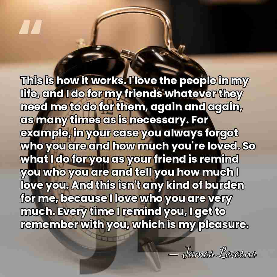 This is how it works. I love the people in my life,&hellip; - James Lecesne