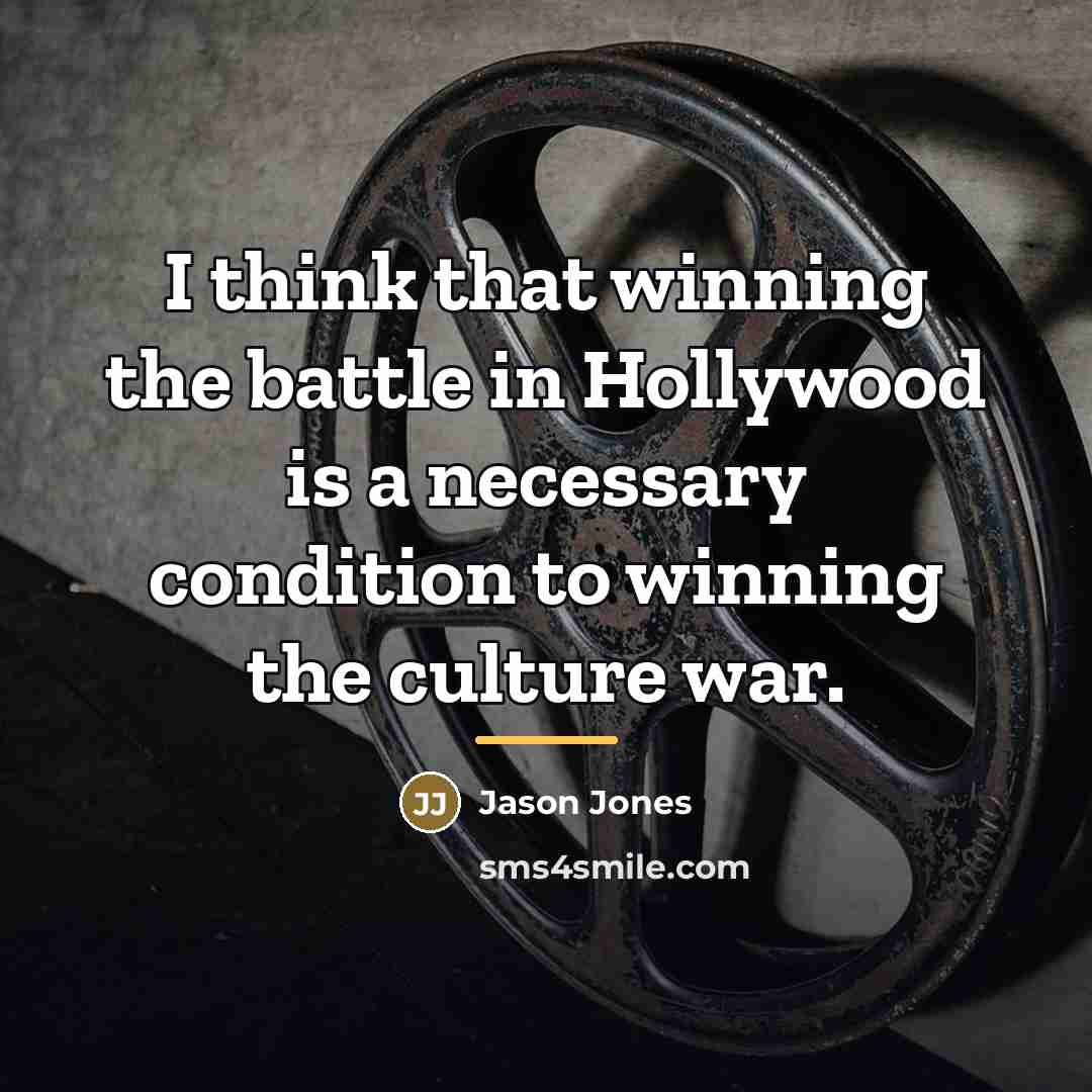 “I think that winning the battle in Hollywood is a…” quote by Jason Jones