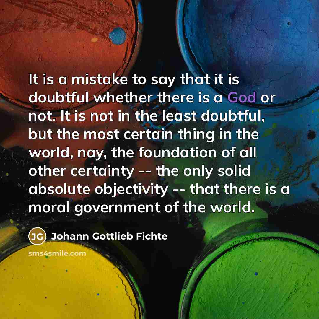“It is a mistake to say that it is doubtful…” quote by Johann Gottlieb Fichte