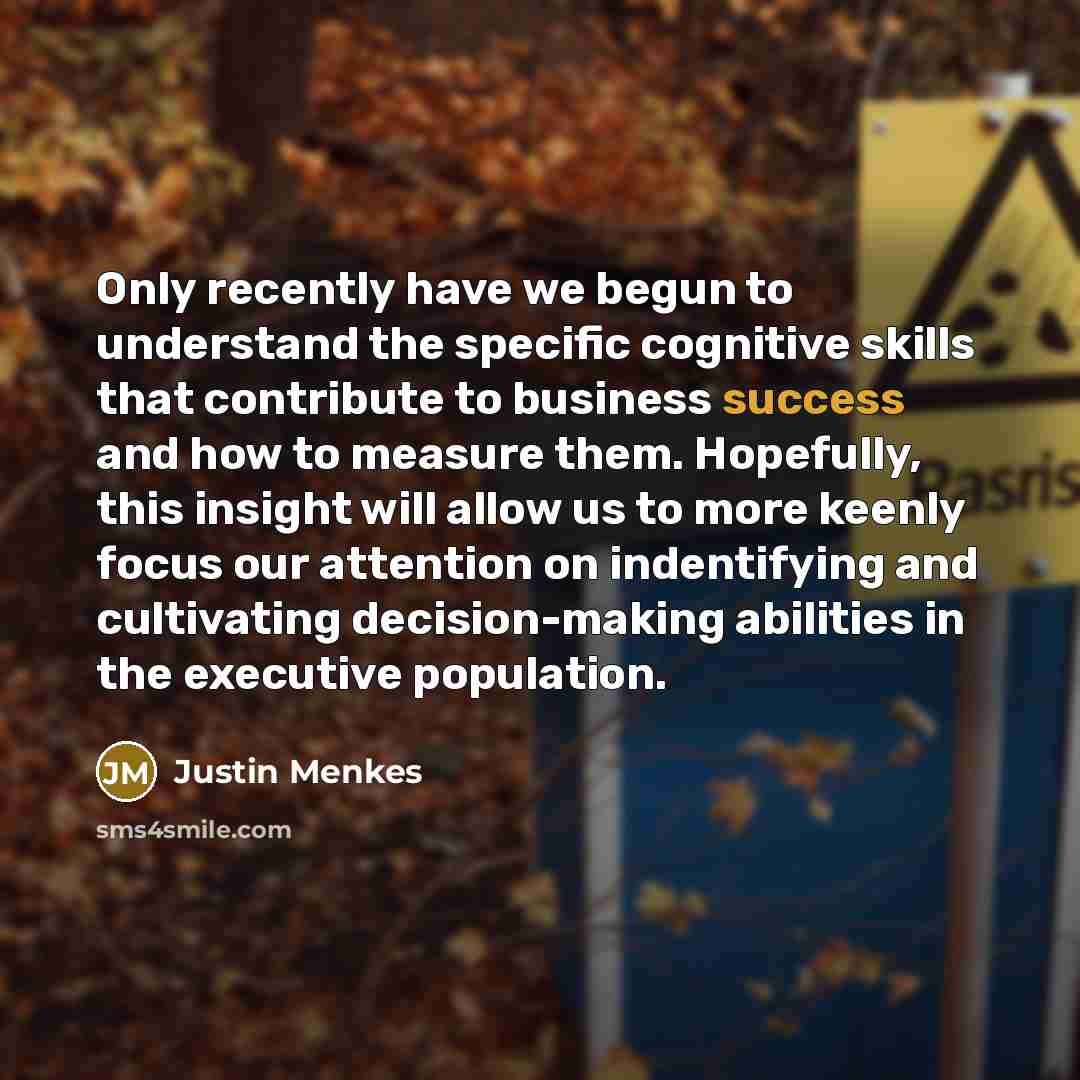 “Only recently have we begun to understand the specific cognitive…” quote by Justin Menkes