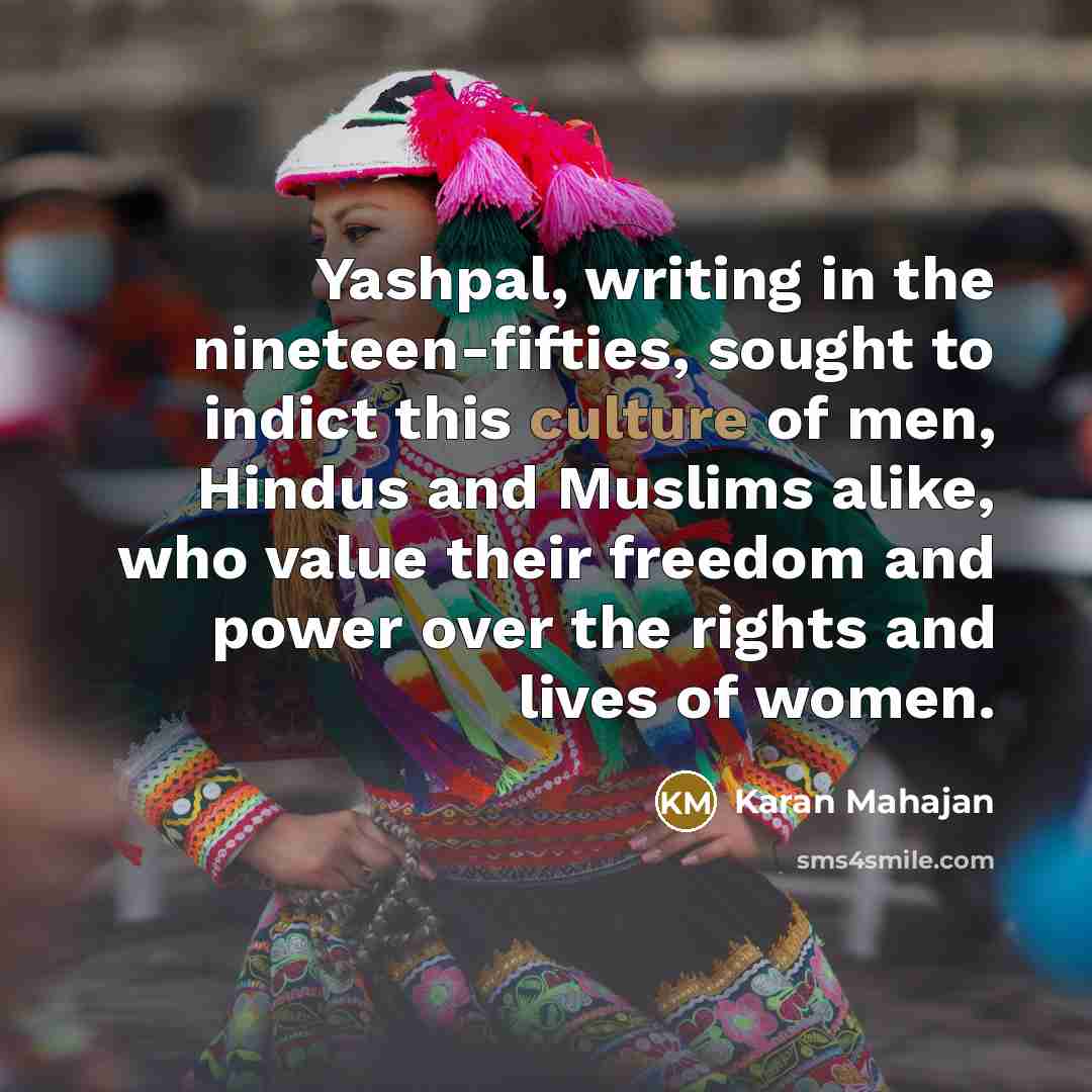 “Yashpal, writing in the nineteen-fifties, sought to indict this culture…” quote by Karan Mahajan