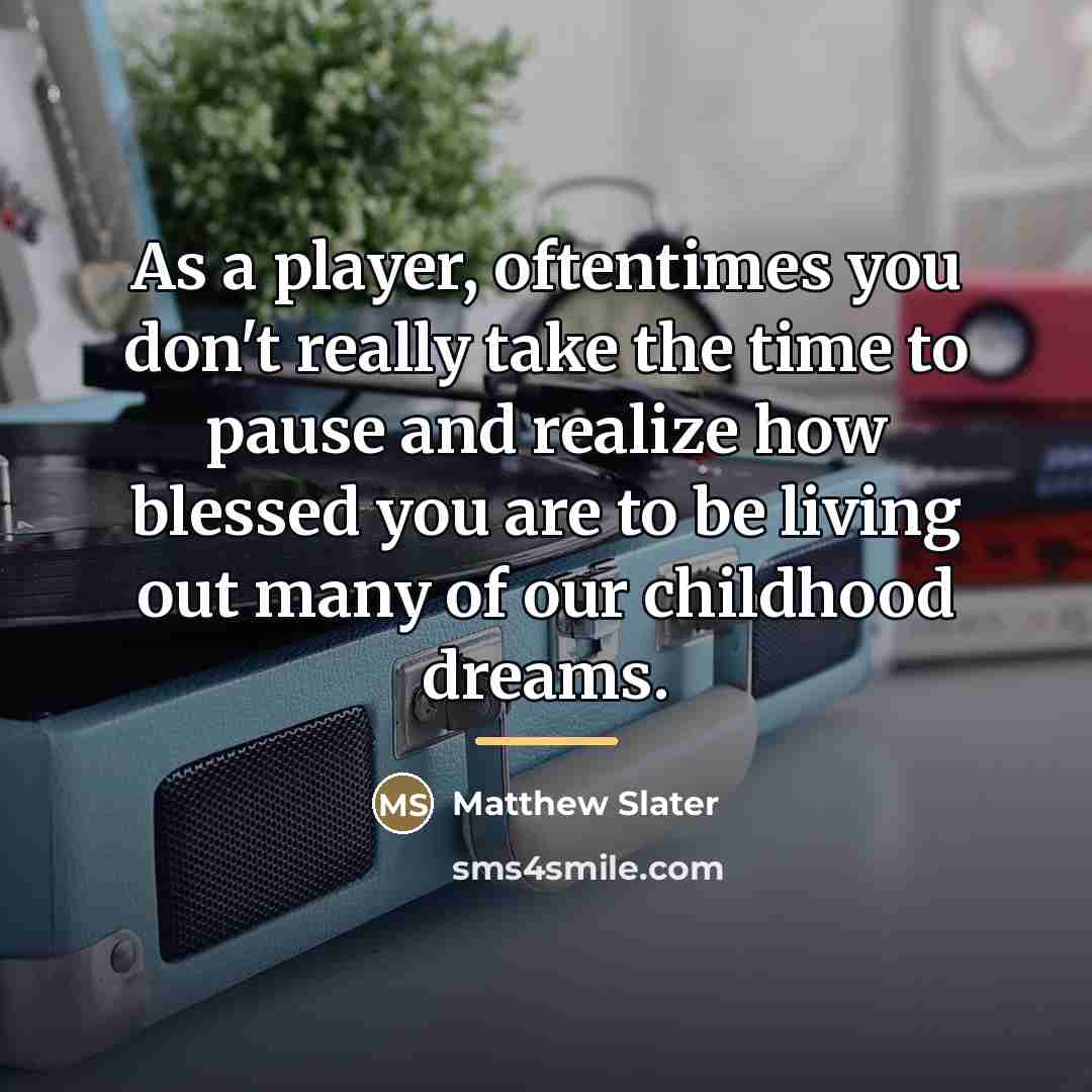 “As a player, oftentimes you don't really take the time…” quote by Matthew Slater