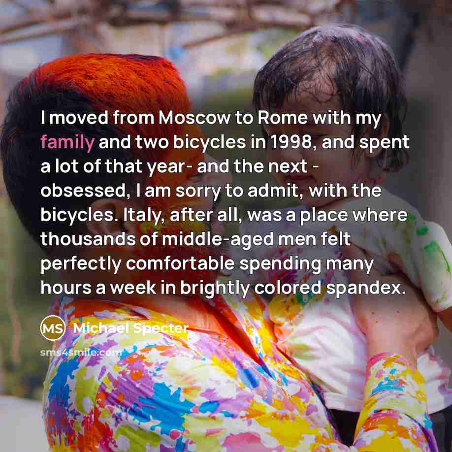 “I moved from Moscow to Rome with my family and…” quote by Michael Specter