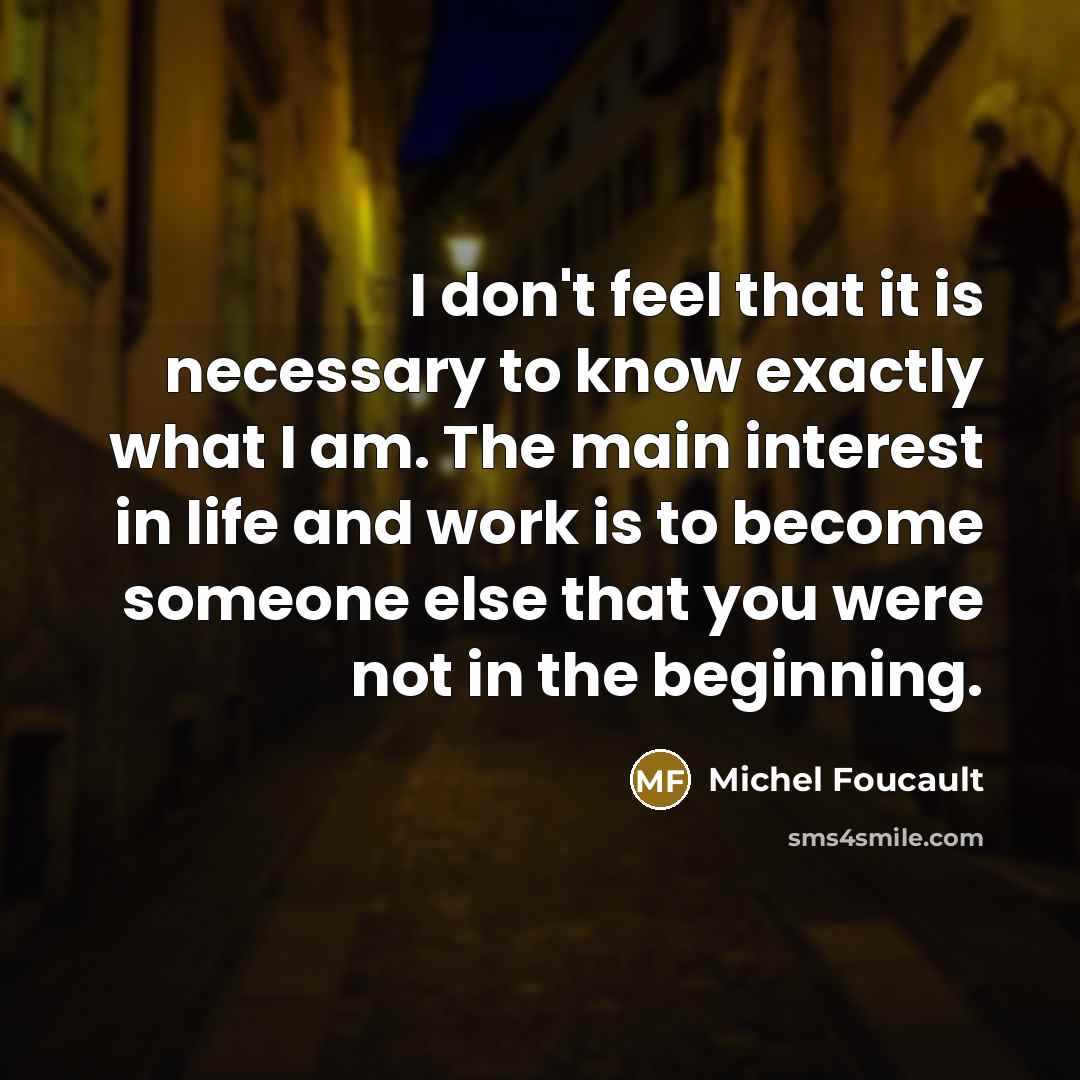 “I don't feel that it is necessary to know exactly…” quote by Michel Foucault