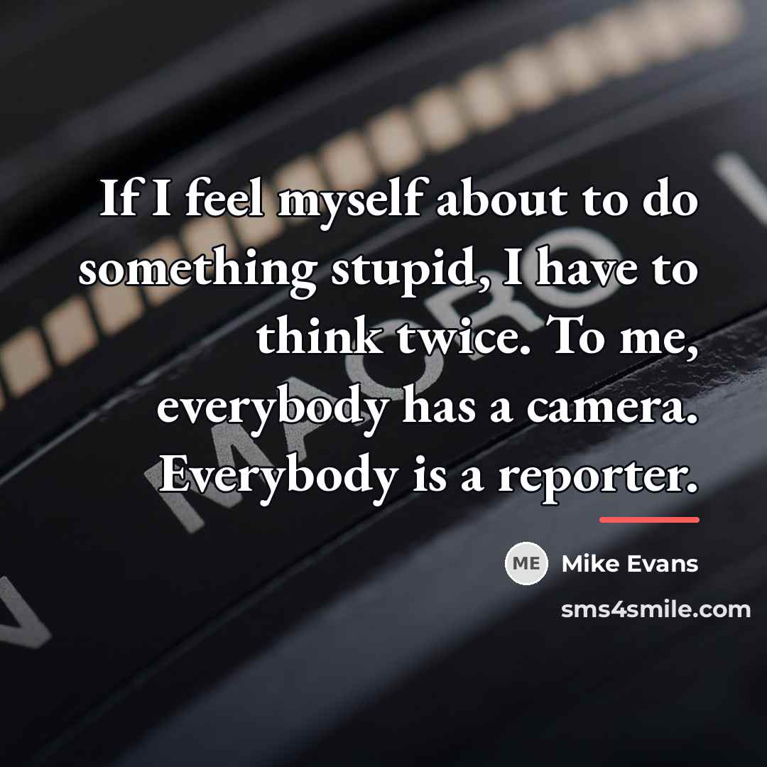 “If I feel myself about to do something stupid, I…” quote by Mike Evans