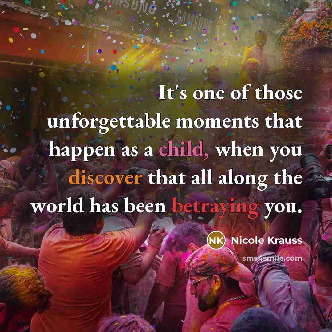 “It's one of those unforgettable moments that happen as a…” quote by Nicole Krauss