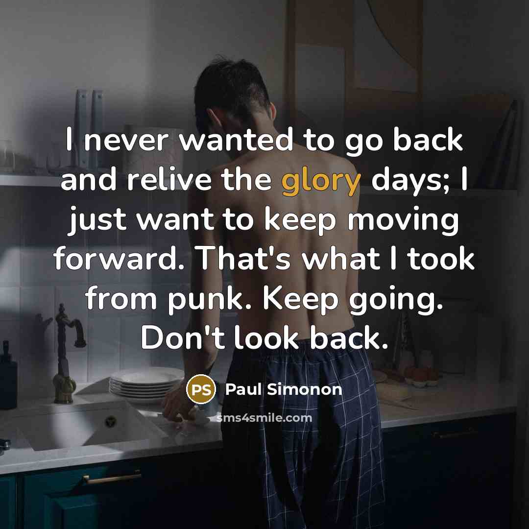 “I never wanted to go back and relive the glory…” quote by Paul Simonon