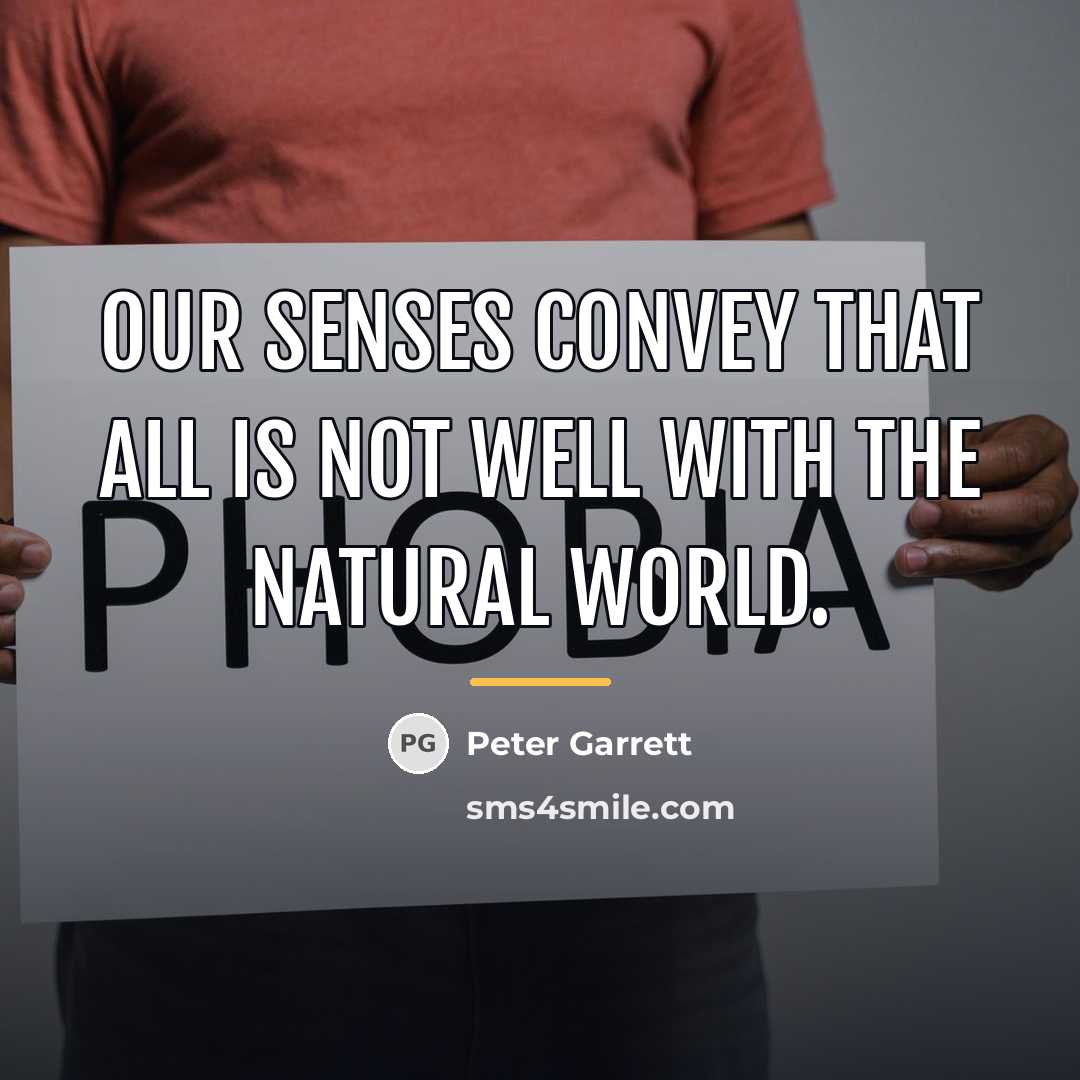 “Our senses convey that all is not well with the…” quote by Peter Garrett