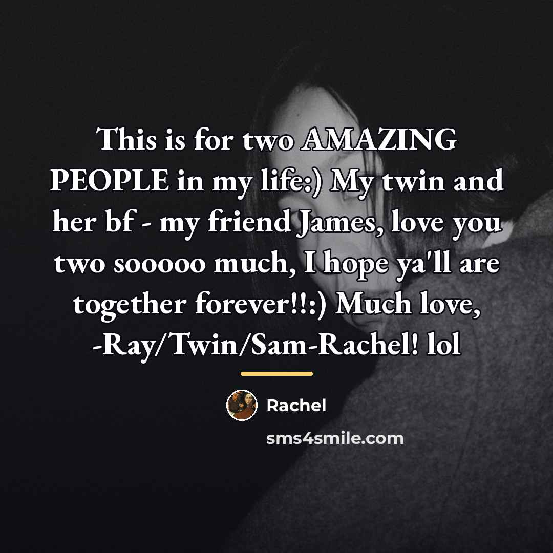 “This is for two AMAZING PEOPLE in my life:) My…” quote by Rachel