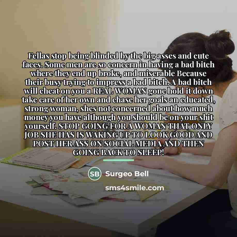 “Fellas stop being blinded by the big asses and cute…” quote by Surgeo Bell