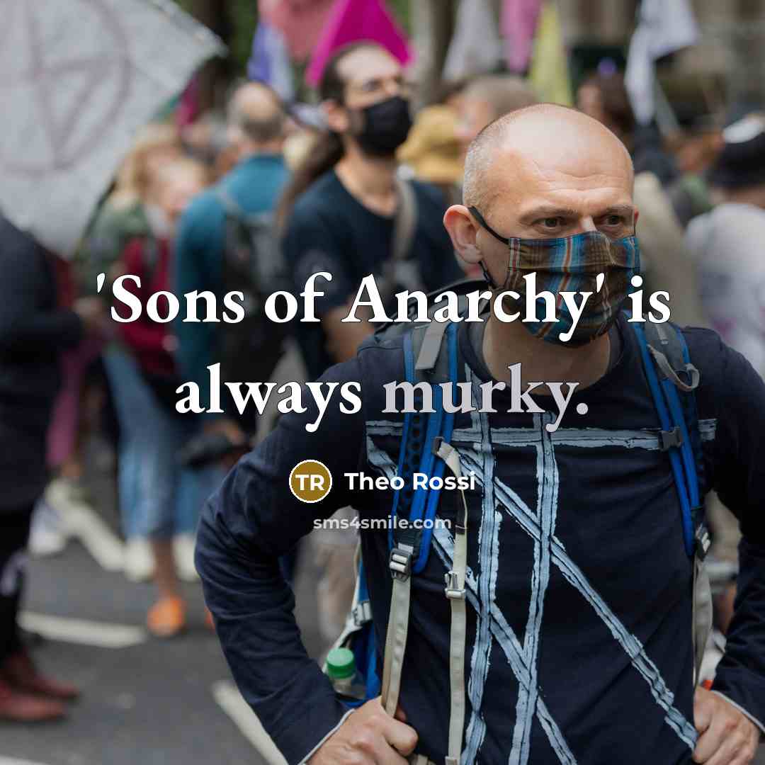 “'Sons of Anarchy' is always murky.…” quote by Theo Rossi