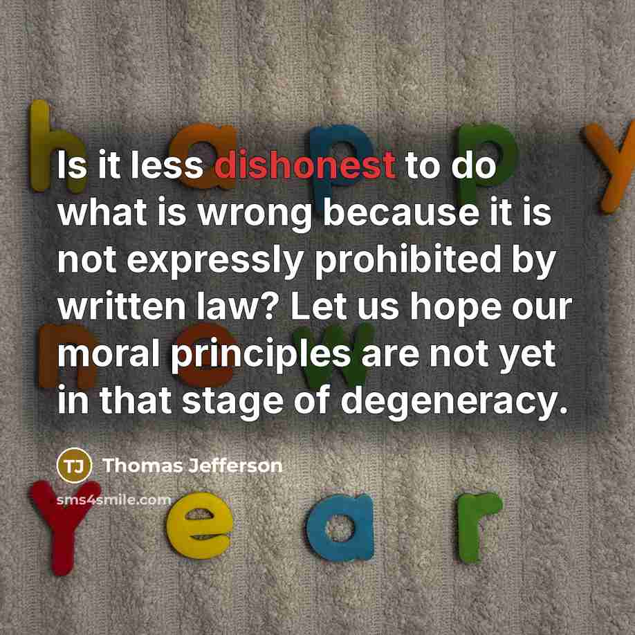“Is it less dishonest to do what is wrong because…” quote by Thomas Jefferson