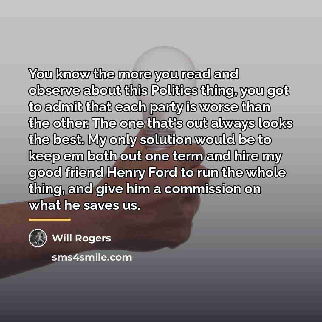 “You know the more you read and observe about this…” quote by Will Rogers
