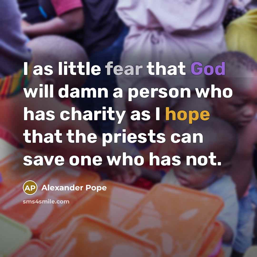 “I as little fear that God will damn a person…” quote by Alexander Pope