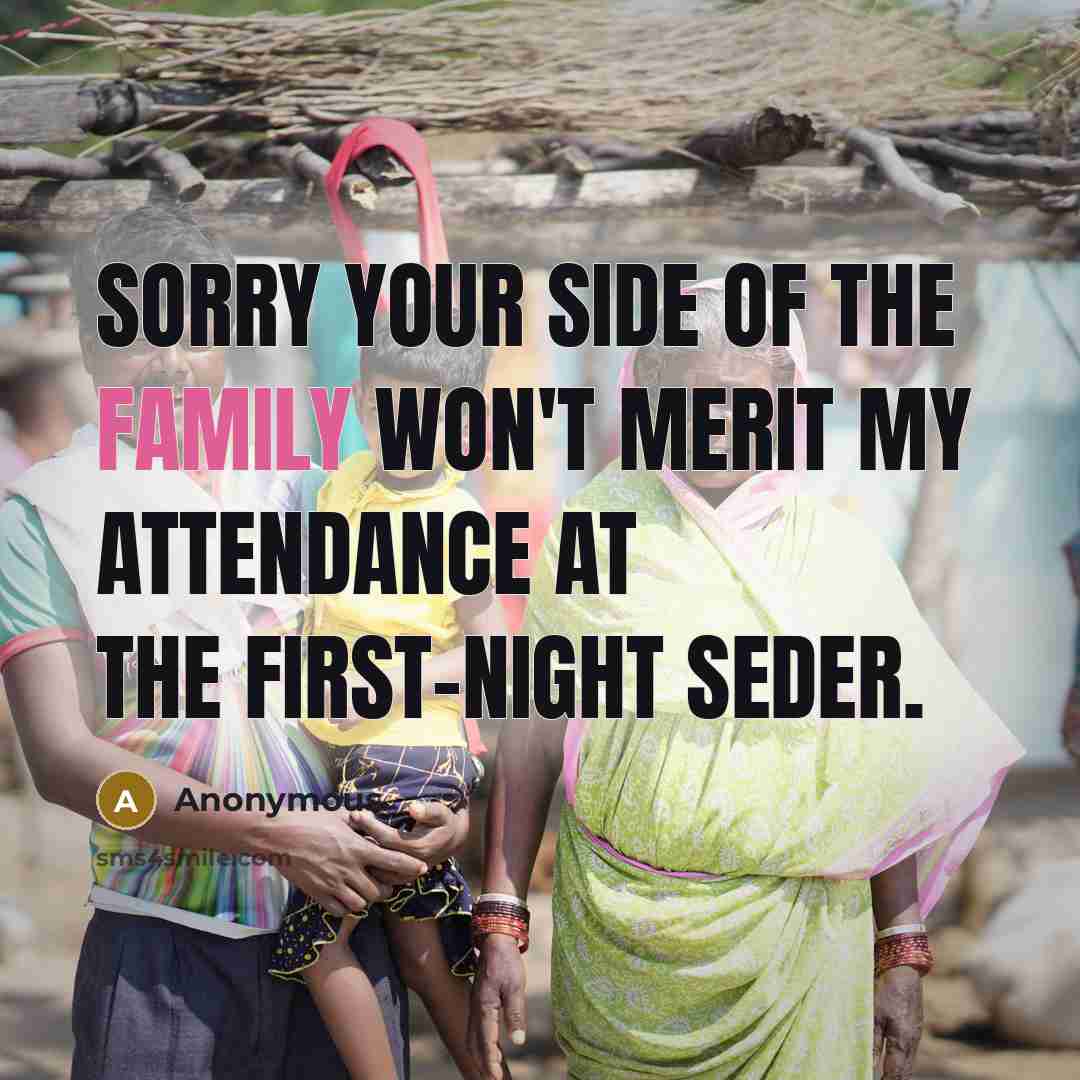 “Sorry your side of the family won't merit my attendance…” quote by Anonymous