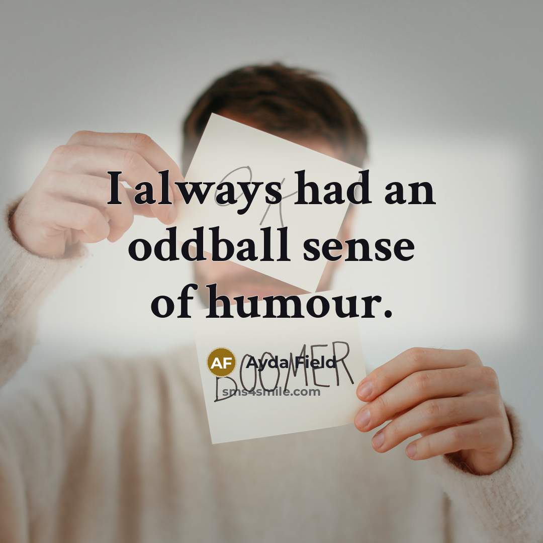 “I always had an oddball sense of humour.…” quote by Ayda Field