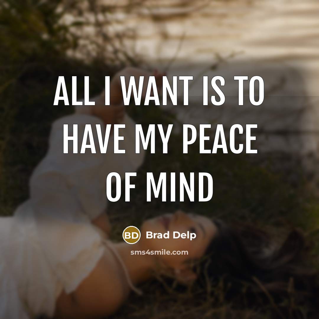 “All I want is to have my peace of mind…” quote by Brad Delp
