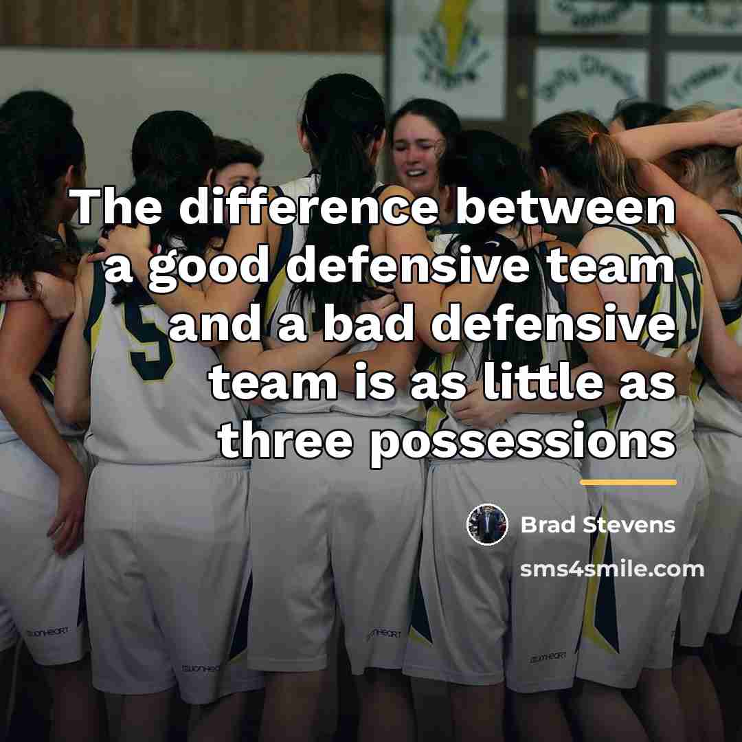 “The difference between a good defensive team and a bad…” quote by Brad Stevens
