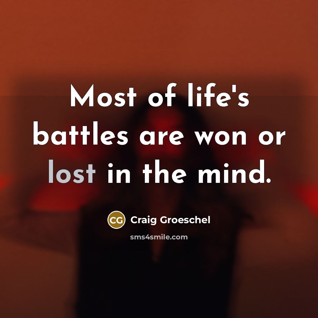 “Most of life's battles are won or lost in the…” quote by Craig Groeschel