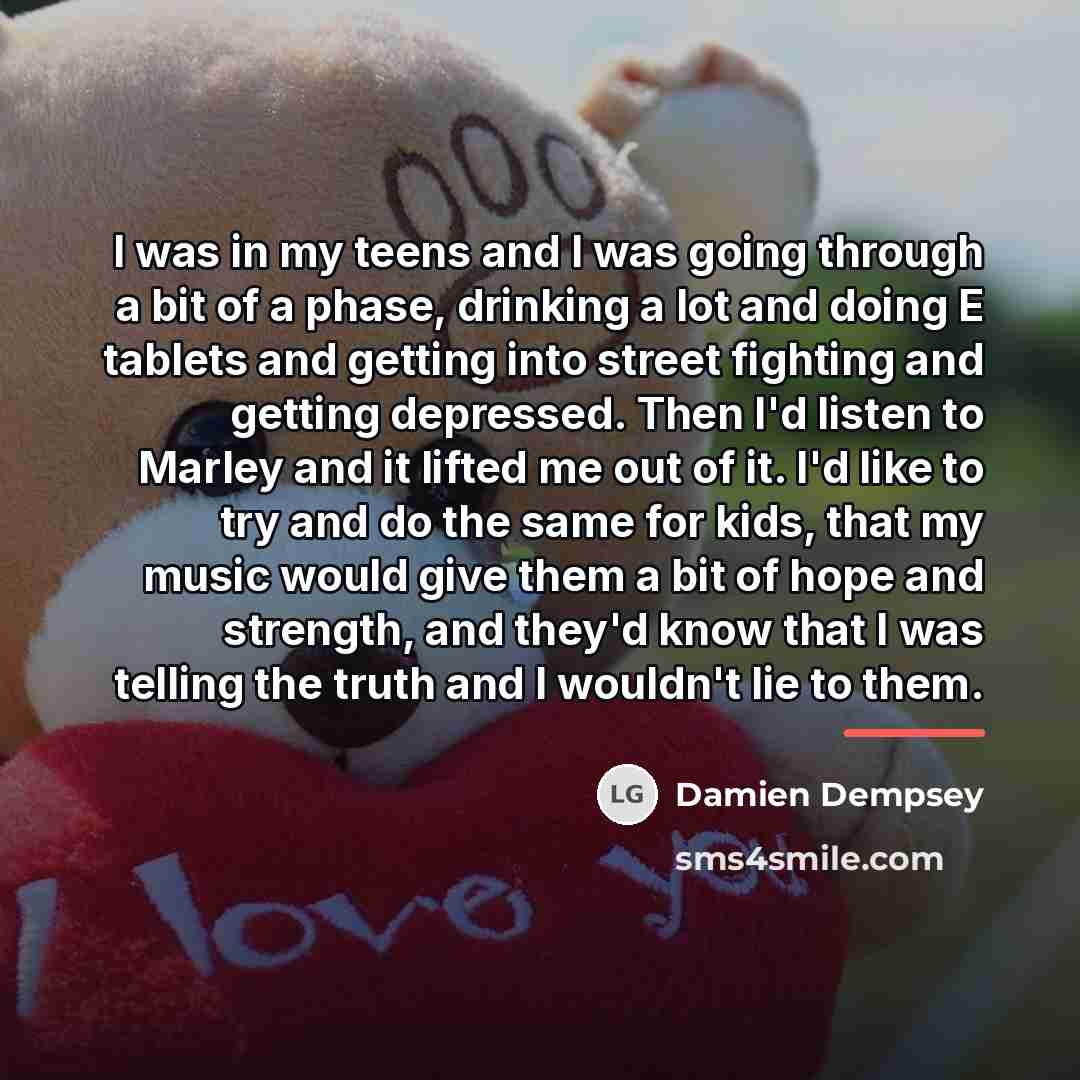 “I was in my teens and I was going through…” quote by Damien Dempsey
