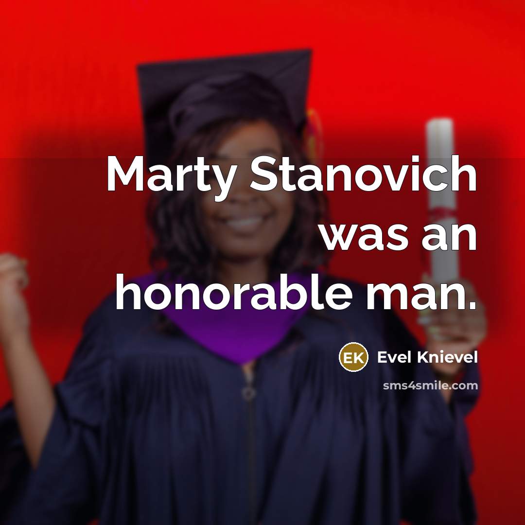 “Marty Stanovich was an honorable man.…” quote by Evel Knievel