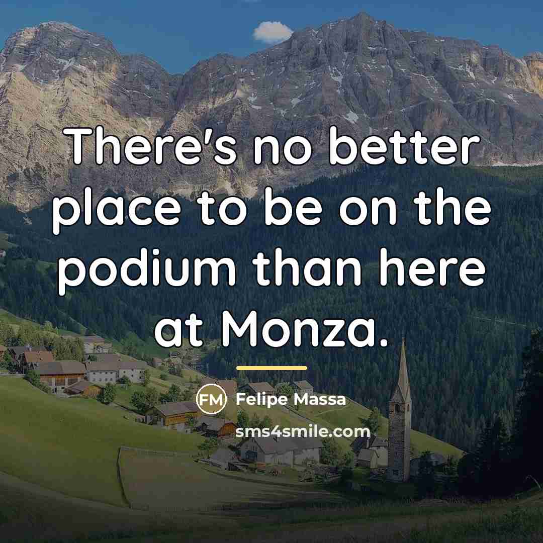 “There's no better place to be on the podium than…” quote by Felipe Massa