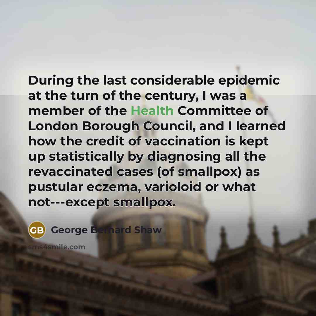 “During the last considerable epidemic at the turn of the…” quote by George Bernard Shaw