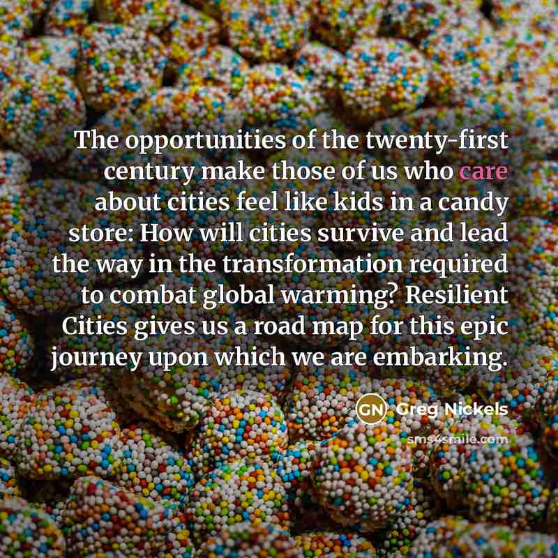 “The opportunities of the twenty-first century make those of us…” quote by Greg Nickels