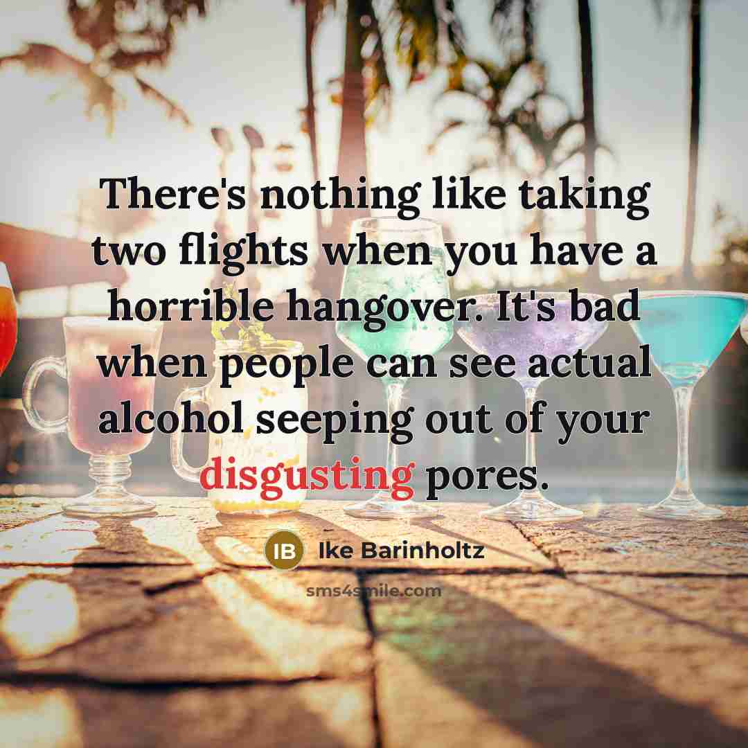 “There's nothing like taking two flights when you have a…” quote by Ike Barinholtz