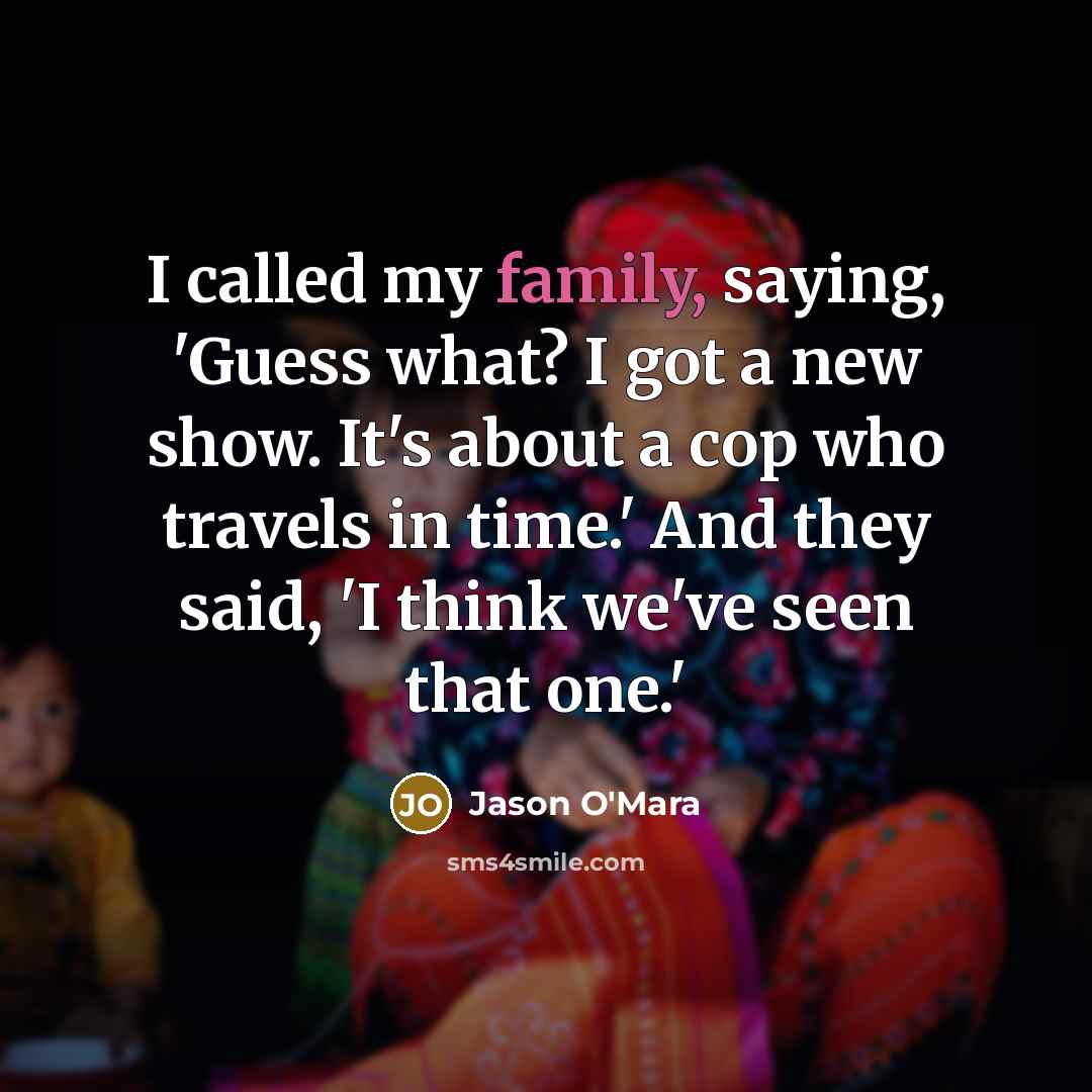 “I called my family, saying, 'Guess what? I got a…” quote by Jason O'Mara
