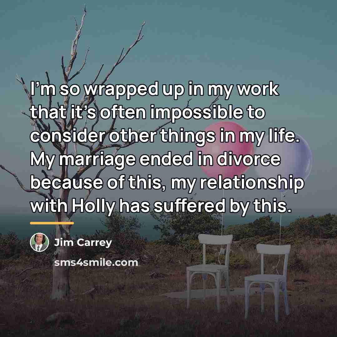 “I'm so wrapped up in my work that it's often…” quote by Jim Carrey