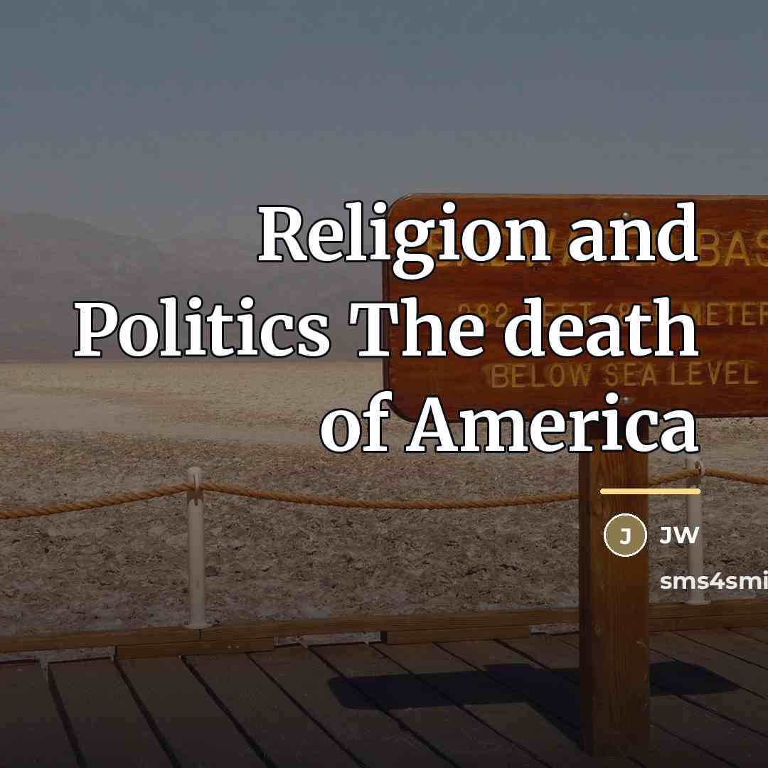 “Religion and Politics The death of America…” quote by JW