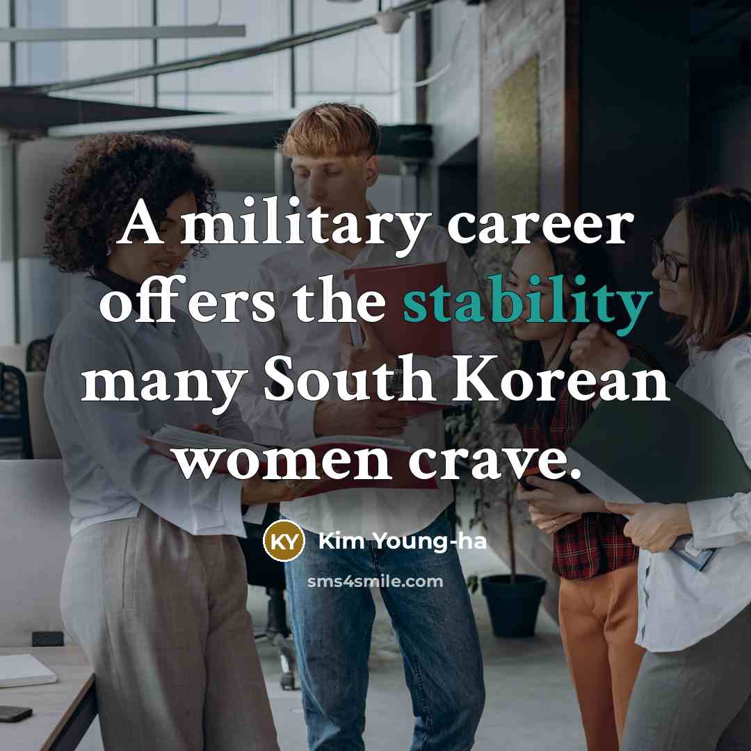 “A military career offers the stability many South Korean women…” quote by Kim Young-ha