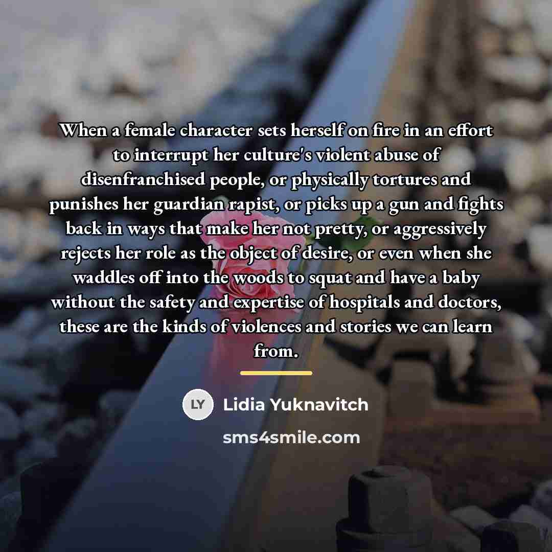 “When a female character sets herself on fire in an…” quote by Lidia Yuknavitch