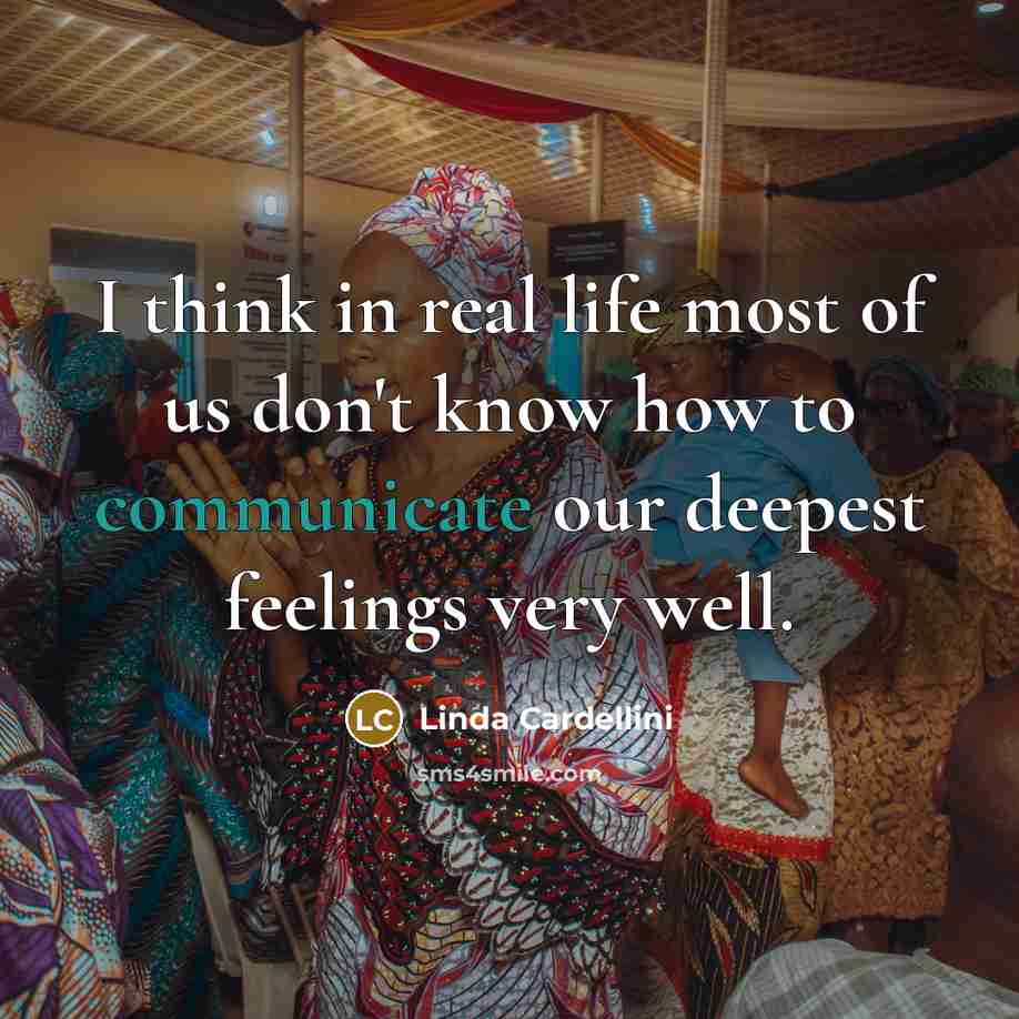 “I think in real life most of us don't know…” quote by Linda Cardellini