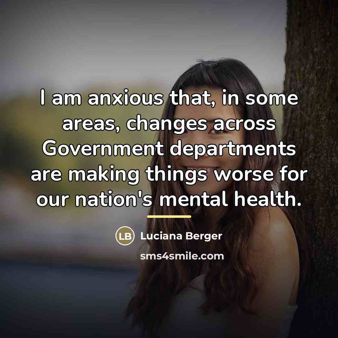 “I am anxious that, in some areas, changes across Government…” quote by Luciana Berger